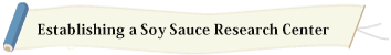 Establishing a Soy Sauce Research Center
